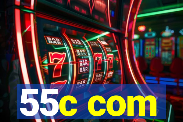 55c com
